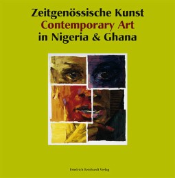 Zeitgenössische Kunst in Nigeria & Ghana /Contemporary Art in Nigeria & Ghana