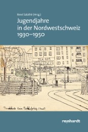 Jugendjahre in der Nordwestschweiz 1930–1950 - Cover