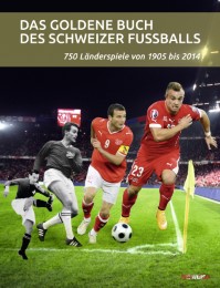 Das goldene Buch des Schweizer Fussballs