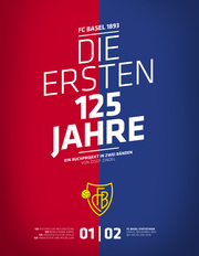 FC Basel 1893 - Die ersten 125 Jahre