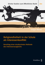 Religionsfreiheit in der Schule als Interessenkonflikt - Cover