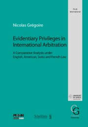 Evidentiary Privileges in International Arbitration