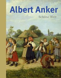 Albert Anker - Schöne Welt