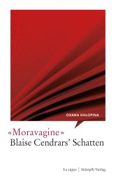 Moravagine - Blaise Cendrars' Schatten - Cover
