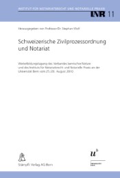 Schweizerische Zivilprozessordnung und Notariat