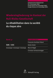 Wiedereingliederung im Kontext der Null-Risiko-Gesellschaft, La réhabilitation dans la société du risque zéro