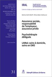 Assurance sociale, responsabilité de l'employeur, assurance privée - Psychothérapie déléguée - LAMal: soins à domicile, soins en EMS