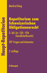 Repetitorium zum Schweizerischen Obligationenrecht. 3. Teil: Art. 530-926 (Gesellschaftsrecht)