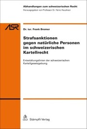 Strafsanktionen gegen natürliche Personen im schweizerischen Kartellrecht - Cover