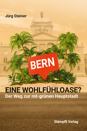 Bern - eine Wohlfühloase?