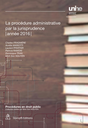 La procédure administrative par la jurisprudence, année 2016