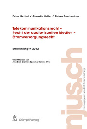 Telekommunikationsrech - Recht der audiovisuellen Medien - Stromversorgungrecht Entwicklungen 2012 - Cover