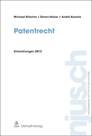 Patentrecht, Entwicklungen 2013