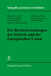 Die Rechtsbeziehungen der Schweiz und der Europäischen Union