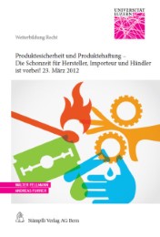 Produktesicherheit und Produktehaftung - Die Schonzeit für Hersteller, Importeur und Händler ist vorbei! 23. März 2012