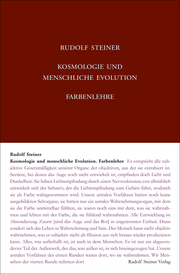 Kosmologie und menschliche Evolution. Farbenlehre. Private Lehrstunden für Marie und Olga von Sivers und Mathilde Scholl aus den Jahren 1903 bis 1906.