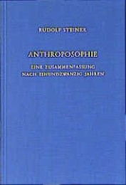 Anthroposophie - Eine Zusammenfassung nach einundzwanzig Jahren