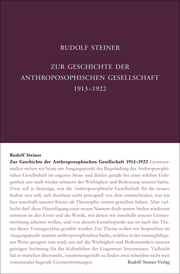 Zur Geschichte der Anthroposophischen Gesellschaft 1913–1922