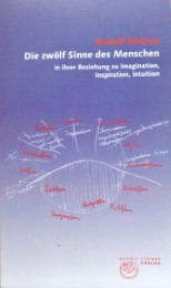 Die zwölf Sinne des Menschen in ihrer Beziehung zu Imagination, Inspiration, Intuition - Cover