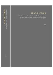 Schriften zum Verhältnis der Anthroposophie zu den Natur- und Geisteswissenschaften Vom Menschenrätsel – Von Seelenrätseln – Goethes Geistesart - Cover