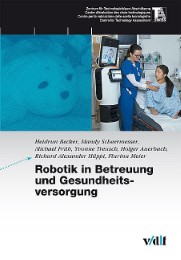 Robotik und autonome Geräte in Betreuung und Gesundheitsvorsorge