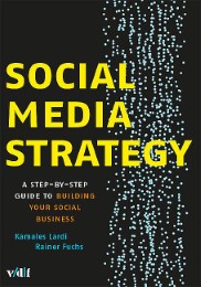 Social Media Strategy: Step-by-step guide to building your social business