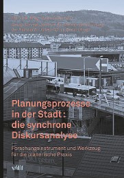 Planungsprozesse in der Stadt: die synchrone Diskursanalyse