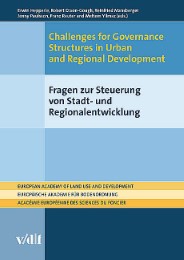Challenges for Governance Structures in Urban and Regional Development / Fragen zur Steuerung von Stadt- und Regionalentwicklung