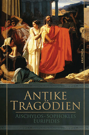 Antike Tragödien - Aischylos, Sophokles, Euripides - Cover