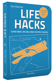 Life Hacks - Coole Ideen, die das Leben leichter machen - Abbildung 1