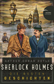 Sherlock Holmes - Die besten Geschichten