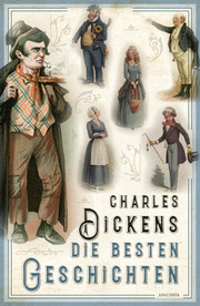 Charles Dickens - Die besten Geschichten - Cover