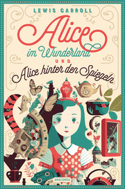 Lewis Carroll, Alice im Wunderland & Alice hinter den Spiegeln - Cover