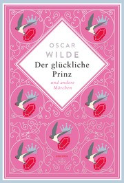 Oscar Wilde, Der glückliche Prinz. Märchen. Schmuckausgabe mit Goldprägung