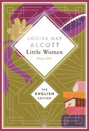 Alcott - Little Women. Parts 1 & 2 (Little Women & Good Wives). English Edition - Cover