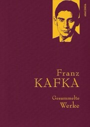 Kafka, F., Gesammelte Werke