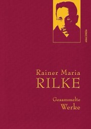 Rilke, R.M., Gesammelte Werke