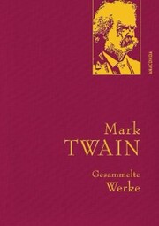 Twain, M., Gesammelte Werke