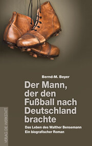 Der Mann, der den Fußball nach Deutschland brachte - Cover