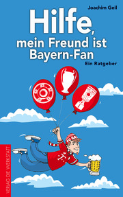 Hilfe, mein Freund ist Bayern-Fan - Cover