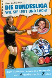 Die Bundesliga, wie sie lebt und lacht - Cover