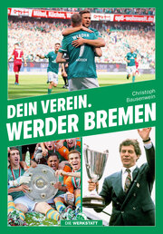 Dein Verein. Werder Bremen