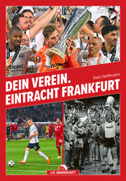 Dein Verein. Eintracht Frankfurt