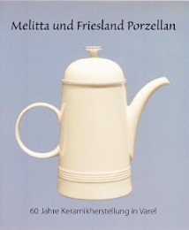 Melitta und Friesland Porzellan