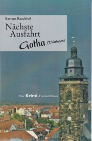 Nächste Ausfahrt Gotha (Thüringen)
