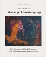 Sechse Gemälde zur Oldenburger Löwenkampfsage