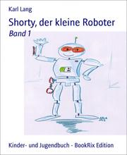 Shorty, der kleine Roboter - Cover