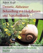 Demenz, Alzheimer Behandlung mit Heilpflanzen und Naturheilkunde