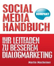 Social Media Handbuch - Kompakt