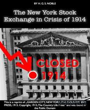 THE NEW YORK STOCK EXCHANGE IN THE CRISIS OF 1914 [Reprint]